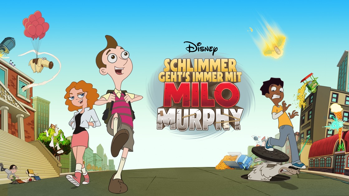 Schlimmer Geht's Immer Mit Milo Murphy